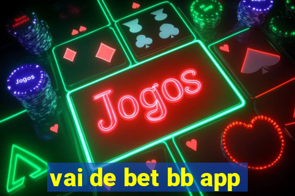 vai de bet bb app